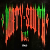 Rua Dirty South Album Download